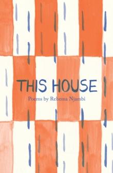 This House : Poems