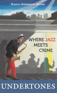 Undertones : Where Jazz Meets Crime