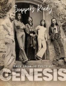 Genesis : Suppers Ready - Over 50 Years of Genesis