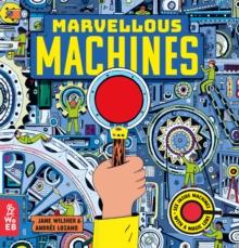 Marvellous Machines : A Magic Lens Book