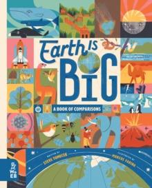 Earth is Big : A Book of Comparisons