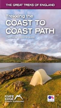 Trekking the Coast to Coast Path : Two-way trekking guide