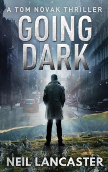 Going Dark : A Tom Novak Thriller