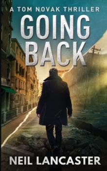 Going Back : A Tom Novak Thriller