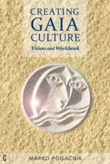 Creating Gaia Culture : Vision and Workbook