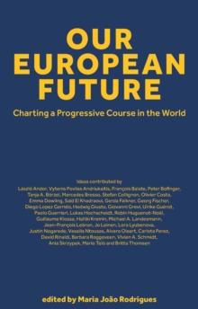 Our European Future: Charting a Progressive Course in the World