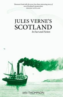 Jules Verne's Scotland : In Fact and Fiction