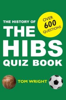 The History of Hibs Quiz Book