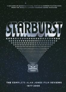 Starburst : The Complete Alan Jones Film Reviews 1977-2008