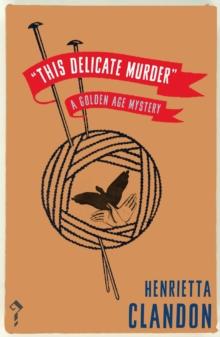 This Delicate Murder : A Golden Age Mystery