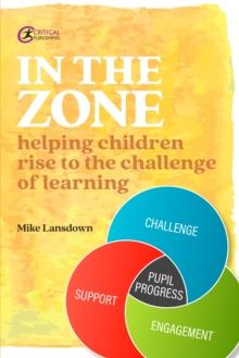 In the Zone : Helping children rise to the challenge of learning