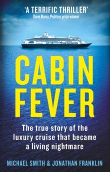 Cabin Fever : Trapped on board a cruise ship when the pandemic hit. A true story of heroism and survival at sea