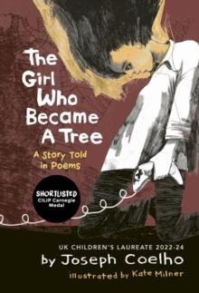 The Girl Who Became a Tree : A Story Told in Poems