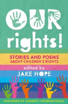 Our Rights! : Stories and Poems About Children's Rights