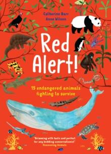 Red Alert! : 15 Endangered Animals Fighting to Survive