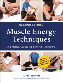 Muscle Energy Techniques : A Practical Guide for Physical Therapists