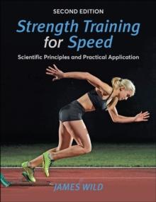 Strength Training for Speed : Scientific Principles and Practical Application