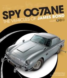 Spy Octane: The Vehicles of James Bond : 1