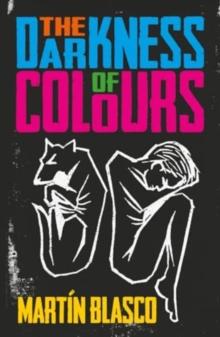 THE DARKNESS OF COLOURS