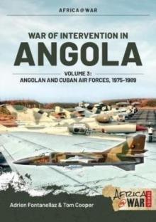 War of Intervention in Angola, Volume 3 : Angolan and Cuban Air Forces, 1975-1989