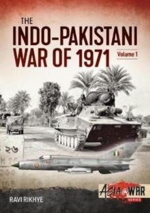 Indo-Pakistani War of 1971 : Volume 1: Birth of a Nation