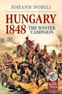 Hungary 1848 : The Winter Campaign