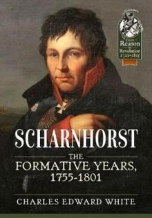 Scharnhorst : The Formative Years, 1755-1801