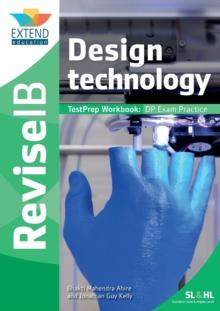 Design Technology (SL and HL) : Revise IB TestPrep Workbook