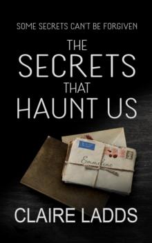 Secrets That Haunt Us