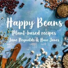 Happy Beans - Plant-Based Recipes : Plant-Based Recipes