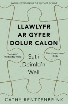 Darllen yn Well: Llawlyfr ar Gyfer Dolur Calon