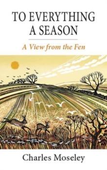 To Everything a Season : A View from the Fen