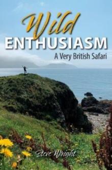 Wild Enthusiasm : A Very British Safari