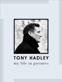 Tony Hadley : My Life in Pictures