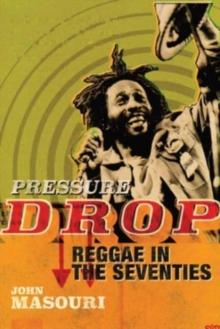 Pressure Drop : Reggae in the Seventies