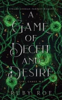 A Game of Deceit and Desire : A Steamy Lesbian Fantasy Romance