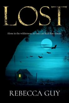 Lost : A haunting thriller for cold dark nights