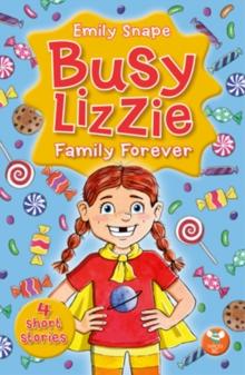 Busy Lizzie : Family Forever