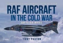 RAF AIRCRAFT OF THE THE COLD WAR : 1970-1990, Air-to-Air Images