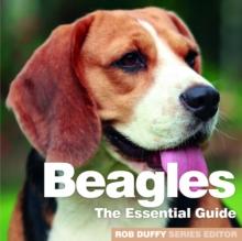 Beagles : The Essential Guide