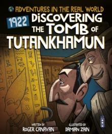 Adventures In The Real World: Discovering The Tomb Of Tutankhamun