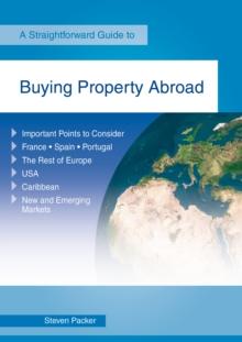 Buying Property Abroad : A Straightforward Guide