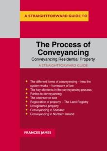 The Process Of Conveyancing : Conveyancing Residential Property - A Straightforward Guide