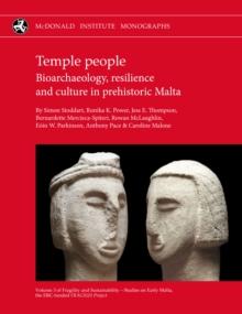 Temple People : Bioarchaeology, Resilience and Culture in Prehistoric Malta