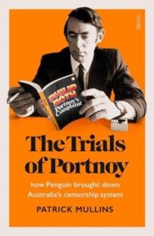 The Trials of Portnoy : how Penguin brought down Australias censorship system