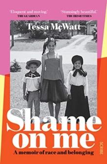 Shame On Me : a memoir of race and belonging