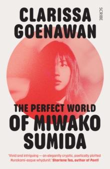 The Perfect World of Miwako Sumida : a novel of modern Japan