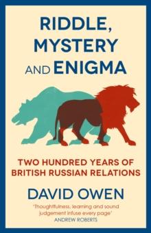 Riddle, Mystery, and Enigma : Two Hundred Years of British-Russian Relations