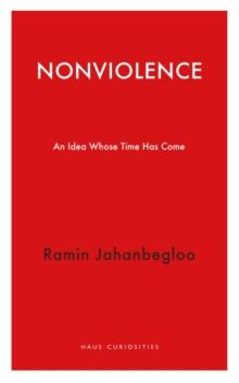 Nonviolence : An Idea Whose Time Has Come