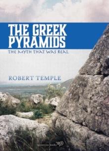 The Greek Pyramids : The Myth That Was Real